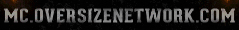 OverSizeNetwork Minecraft server banner